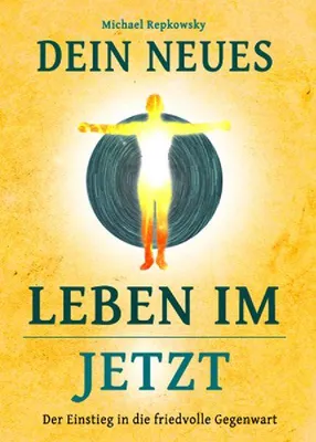 Produktbild von Dein neues Leben im Jetzt!