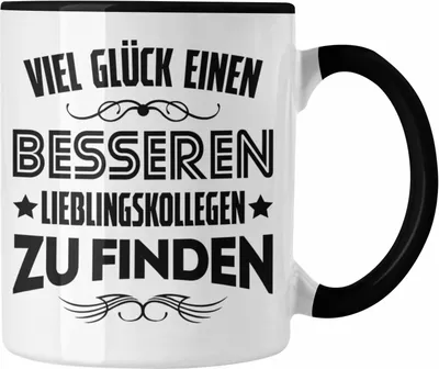 Produktbild von Trendation - Jobwechsel Tasse Geschenk Kollegin Kollege Lustig Abschiedsgeschenk Sprüche - Viel Glück Besseren Lieblingskollegen (Schwarz)