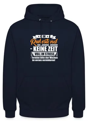 Produktbild von Spreadshirt Ruhestand | Voll Im Stress | Keine Zeit Uni Hoodie, XL, Navy