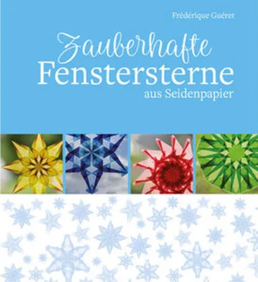 Produktbild von Zauberhafte Fenstersterne aus Seidenpapier