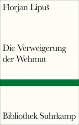 Produktbild von Die Verweigerung der Wehmut