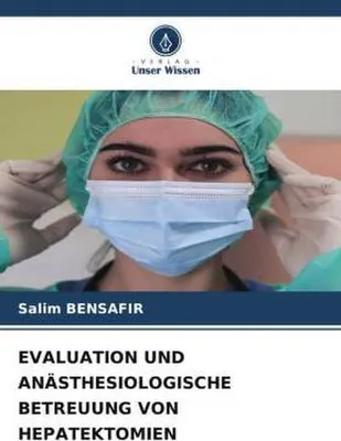 Produktbild von Evaluation Und Anästhesiologische Betreuung Von Hepatektomien