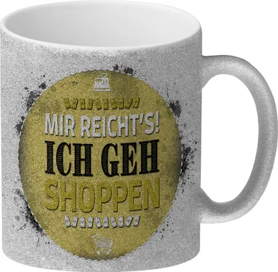 Produktbild von Mir reicht's! Ich geh shoppen Glitzer-Glitzer-Kaffeebecher