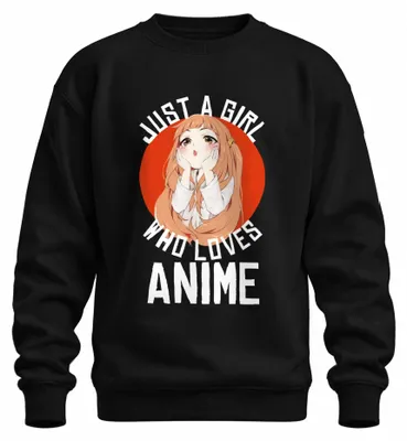 Zdjęcie produktu dla JUST A GIRL WHO LOVES ANIME Anime Girls Otaku Manga Kawaii Fan Uni Bluza Pullover, Czarny, XXL