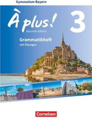 Produktbild von À plus ! - Nouvelle édition - Bayern - Band 3 - Grammatikheft