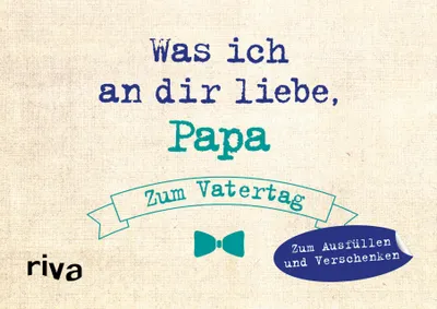 Produktbild von Was ich an dir liebe, Papa - Zum Vatertag