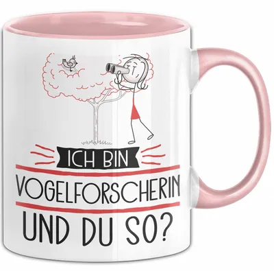 Produktbild von Vogelforscherin Tasse Geschenk Ich Bin Vogelforscherin Und Du So Geschenkidee Lustiger Spruch Becher (Rosa)