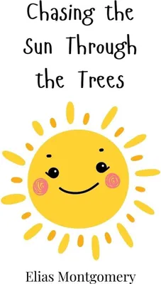 Produktbild von Chasing the Sun Through the Trees