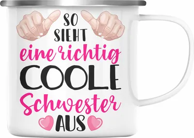 Produktbild von Trendation - So Sieht Eine Richtig Coole Schwester Aus Emaille Tasse Bester Schwester Der Welt Geschenkidee Beste Sis Geschenke (Silber)