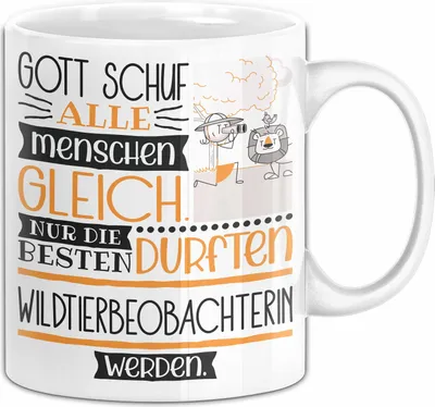 Produktbild von Wildtierbeobachterin Geschenk Becher Tasse Gott Schuf Alle Menschen Gleich Nur Die Besten Durfeten Wildtierbeobachterin Werden Geschenkidee Lustig (Weiß)