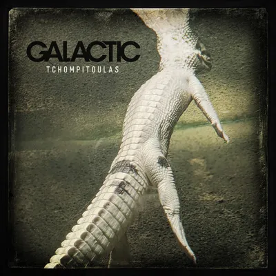 Produktbild von Galactic - Tchompitoulas (Limited Edition) (180g) (Coloured) (LP)