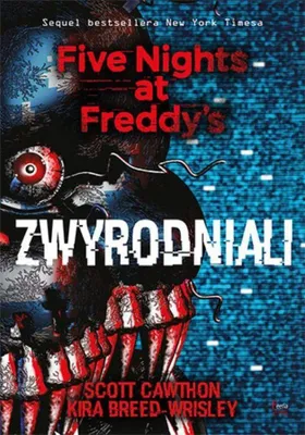 Immagine prodotto di ISBN Five Nights at Freddy's 2 Zwyrodniali, Polski, Broszurowa okładka, 280 stron(y)