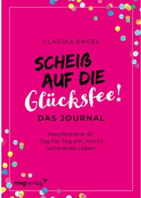 Produktbild von Scheiß auf die Glücksfee! - Das Journal