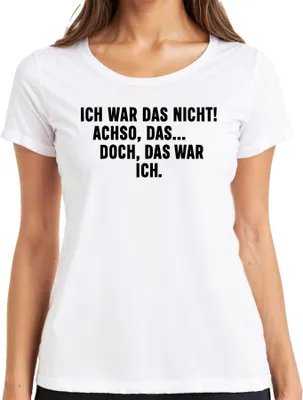 Produktbild von Ich war das nicht Achso doch das war ich lustig sarkastisch humor Damen T-Shirt, Weiß, M