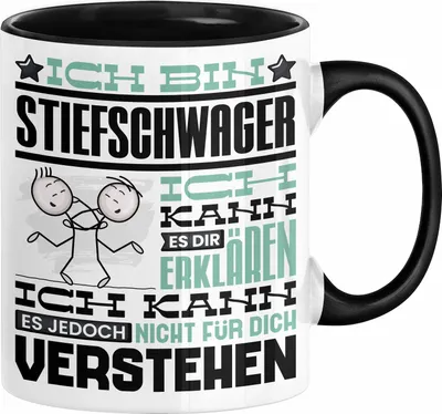 Produktbild von Stiefschwager Geschenk Kaffee-Tasse Geschenkidee für Stiefschwager Ich Bin Stiefschwager Ich Kann Es Dir Erklären Jedoch Nicht Für Dich Verstehen Spruch Lustig (Schwarz)