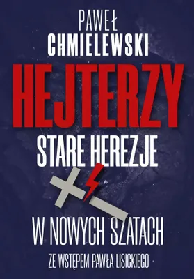 Image de Hejterzy. Stare Herezje W Nowych Szatach