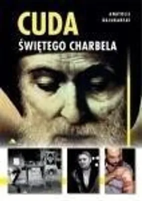Obrázok produktu pre ISBN Cuda świętego Charbela, náboženstvo, Polština, papierový obal, 384 strany