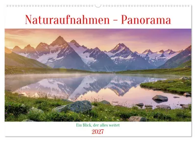 Produktbild von Naturaufnahmen - Panorama (Wandkalender 2027 DIN A2 quer), CALVENDO Monatskalender