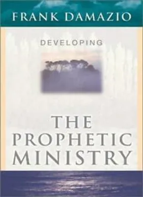 Image de Developing the Prophetic Ministry
