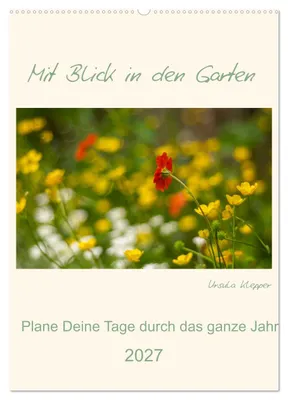 Produktbild von Mit Blick in den Garten (Wandkalender 2027 DIN A2 hoch), CALVENDO Monatskalender