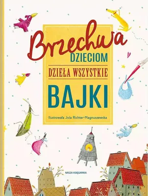 Zdjęcie produktu dla Brzechwa dzieciom. Dzieła wszystkie. Bajki