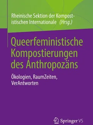 Image de Queerfeministische Kompostierungen des Anthropozäns