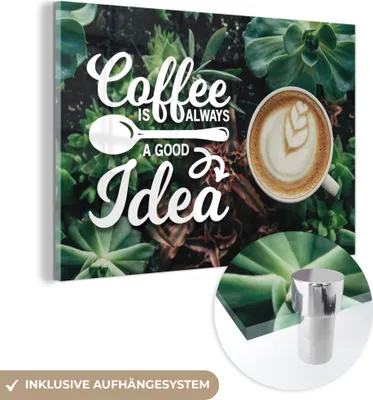 Produktbild von MuchoWow Glasbilder - Bilder auf Wandbild - Foto auf Glas Zitate - Sprichwörter - Kaffee ist immer eine gute Idee - Kaffee 30x20 cm Wanddekoration aus Glas - Acrylglasbild - Acrylbilder - Bilder auf g
