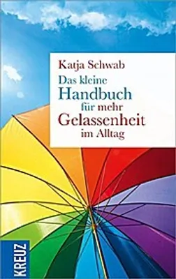 Immagine prodotto di Schwab, K: Das kleine Handbuch für mehr Gelassenheit im Allt