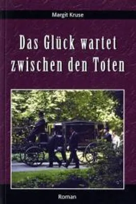 Produktbild von Das Glück wartet zwischen den Toten