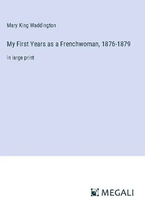Produktbild von My First Years as a Frenchwoman, 1876-1879