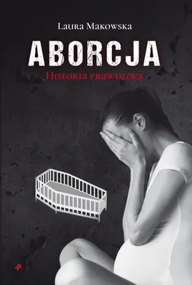 Immagine prodotto di Aborcja. Historia prawdziwa - poruszająca opowieść o trudnych wyborach