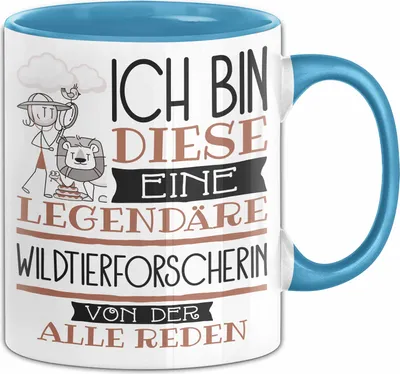 Produktbild von Wildtierforscherin Tasse Geschenk Ich Bin Diese Eine Legendäre Wildtierforscherin Von Der Alle Reden Geschenkidee Geburtstag Weihnachten (Blau)