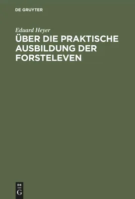 Produktbild von Über die praktische Ausbildung der Forsteleven