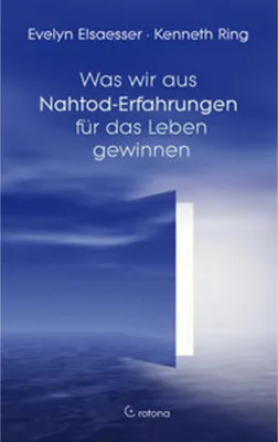 Produktbild von Was wir aus Nahtod-Erfahrungen für das Leben gewinnen