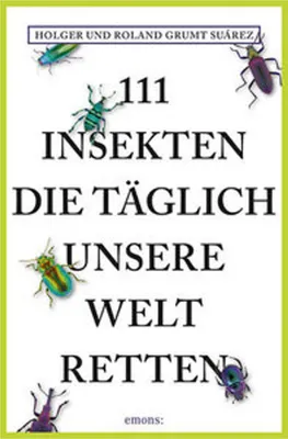 Obrázok produktu pre 111 Insekten, die täglich unsere Welt retten