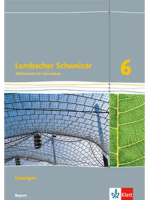 Produktbild von Lambacher Schweizer Mathematik 6. Lösungen Klasse 6. Ausgabe Bayern ab 2017