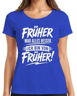 Immagine prodotto di "Prima era meglio". T-shirt da donna, colore blu, taglia 3XL, con scritta sarcastica