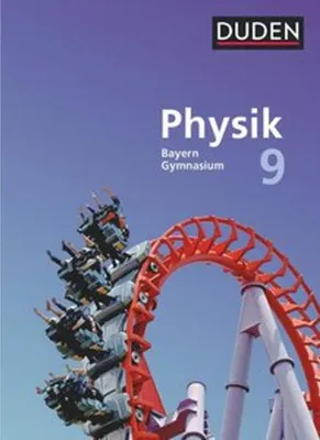 Produktbild von Duden Physik 9. Jahrgangsstufe - Gymnasium Bayern - Schülerbuch