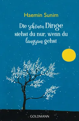 Produktbild von Die schönen Dinge siehst du nur, wenn du langsam gehst