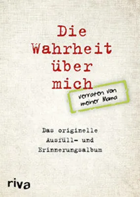 Produktbild von Die Wahrheit über mich - verraten von meiner Mama