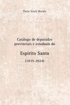 Produktbild von Catálogo De Deputados Provinciais E Estaduais Do Espírito S