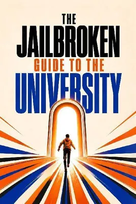 Immagine prodotto di The Jailbroken Guide to the University