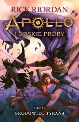 Produktbild von Apollo i boskie próby Tom 4 Grobowiec Tyrana Rick Riordan