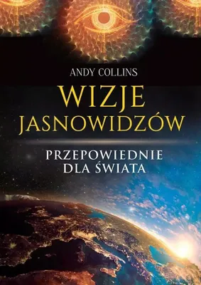 Zdjęcie produktu dla Wizje Jasnowidzów Przepowiednie dla Świata wydanie 2