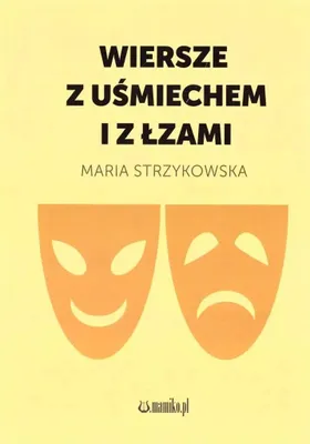 Immagine prodotto di Wiersze z uśmiechem i z łzami - Maria Strzykowska (Buch auf Polnisch)