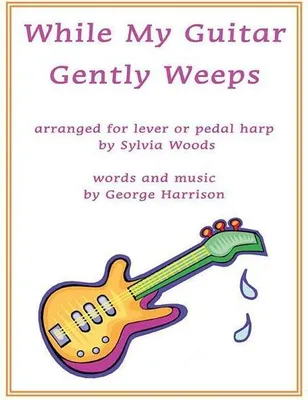 Immagine prodotto di While My Guitar Gently Weeps: Arranged for Harp
