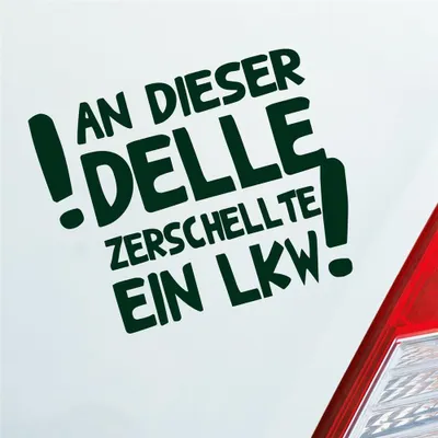 Produktbild von Auto Aufkleber An dieser Delle zerschellte ein LKW! 12,5x10 cm Dunkelgrün Sticker Heckscheibenaufkleber