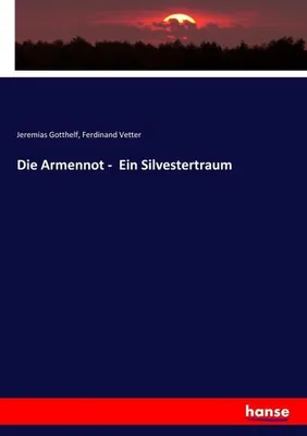 Obrázok produktu pre Die Armennot - Ein Silvestertraum