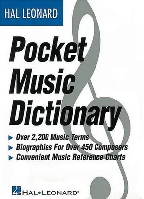 Zdjęcie produktu dla The Hal Leonard Pocket Music Dictionary Essential Reference Guide for Musicians Over 2 000 Music Terms Composer Biographies and Theory Charts Compact and Comprehensive Music Book