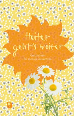 Obrázek produktu pro Heiter geht’s weiter: Geschichten für sonnige Aussichten (Edition Eschbach)